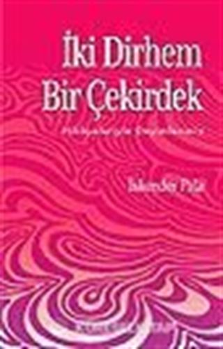 İki Dirhem Bir Çekirdek
