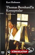 Thomas Bernhard'la Konuşmalar