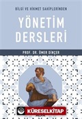 Bilgi ve Hikmet Sahiplerinden Yönetim Dersleri