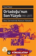 Ortadoğu'nun Son Yüzyılı (1901-2017)