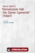 ''Demokraside Halk Her Zaman Egemendir'' (Yalan!)