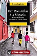 Biz Romanlar Siz Gacolar Çingene/Roman Çocuklarının Kimlik İnşası