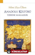 Anadolu Kültürü Üzerine Makaleler