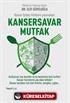 Kansersavar Mutfak