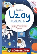 Küçüklere Uzay Etkinlik Kitabı / Küçüklere Etkinlik