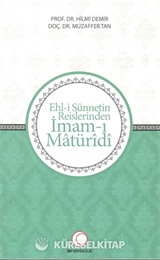 Ehl-i Sünnetin Reislerinden İmam-ı Matüridi