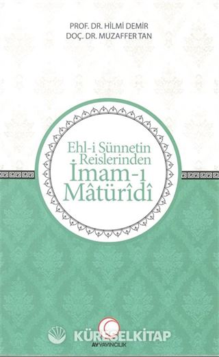 Ehl-i Sünnetin Reislerinden İmam-ı Matüridi