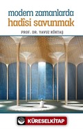 Modern Zamanlarda Hadisi Savunmak