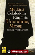 Mevlana Celaleddin Rumi'nin Unutulmuş Mesajı