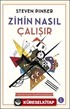 Zihin Nasıl Çalışır