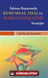 İşletme Başarısında Kurumsal İmaj ve Marka Genişletme Stratejisi