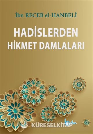 Hadislerden Hikmet Damlaları