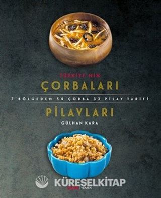 Türkiye'nin Çorbaları Pilavları