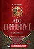 Adı Cumhuriyet / Ahirzaman Tarihi 4