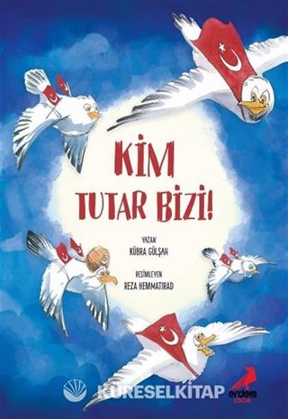 Kim Tutar Bizi!