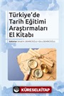 Türkiye'de Tarih Eğitimi Araştırmaları El Kitabı