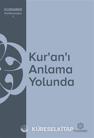 Kur'an'ı Anlama Yolunda