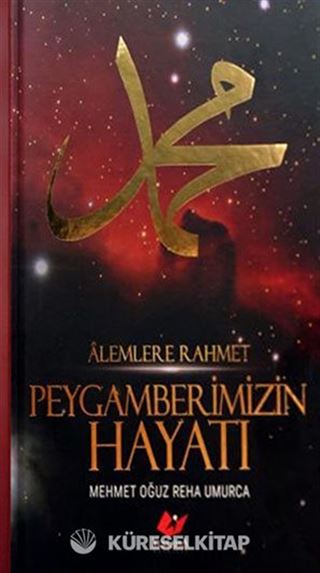 Alemlere Rahmet Peygamberimizin Hayatı