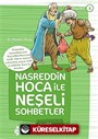 Nasreddin Hoca ile Neşeli Sohbetler 4 / Marifet Kavuktaysa...