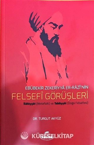 Ebubekir Zekeriyya er-Razi'nin Felsefi Görüşleri