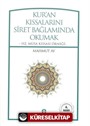 Kur'an Kıssalarını Siret Bağlamında Okumak