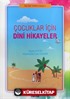 Çocuklar İçin Dini Hikayeler