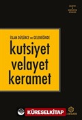 İslam Düşünce ve Geleneğinde Kutsiyet Velayet Keramet