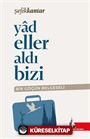 Yadeller Aldı Bizi