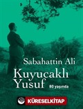 Kuyucaklı Yusuf 80 Yaşında