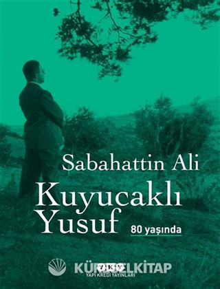 Kuyucaklı Yusuf 80 Yaşında