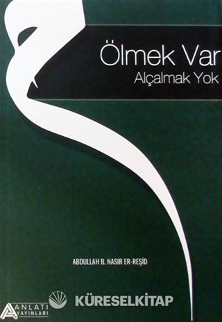 Ölmek Var Alçalmak Yok
