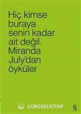 Hiç Kimse Buraya Senin Kadar Ait Değil (Yeşil)