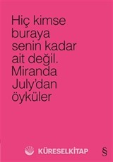 Hiç Kimse Buraya Senin Kadar Ait Değil (Pembe)