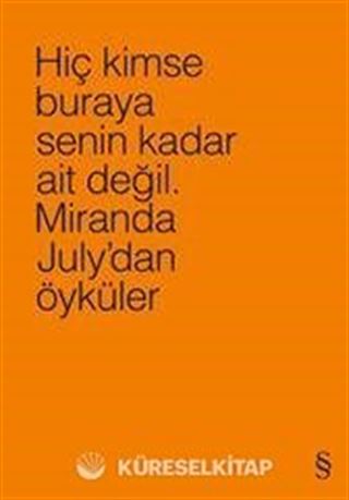 Hiç Kimse Buraya Senin Kadar Ait Değil (Turuncu)