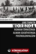 Uwe Timm'in Morenga Romanı Örneğinde Alman Edebiyatında Postkolonyalizm