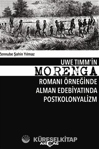 Uwe Timm'in Morenga Romanı Örneğinde Alman Edebiyatında Postkolonyalizm