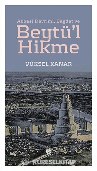 Abbasi Devrimi, Bağdat ve Beytü'l Hikme