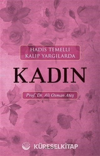 Hadis Temelli Kalıp Yargılarda Kadın