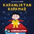 Süper Kahraman Ben / Karanlıktan Korkmaz