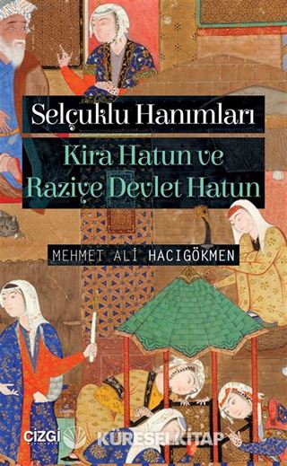 Selçuklu Hanımları