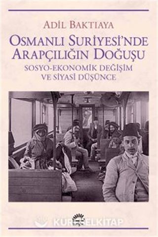 Osmanlı Suriyesi'nde Arapçılığın Doğuşu