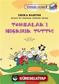 Sevecen ile Tomurcuk Etkinlik Kitabı 3 / Tombalak'ı Hıçkırık Tuttu