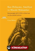 Kan Dolaşımı, Ameliyat ve Musiki Makamlar Kantemiroğlu (1673-1723) ve Edvar'ının Sıradışı Müzikal Serüveni