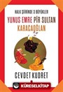 Halk Şiirinde Üç Büyükler / Yunus Emre - Pir Sultan - Karacaoğlan