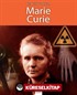 Bilime Yön Verenler - Marie Curie