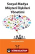 Sosyal Medya Müşteri İlişkileri Yönetimi