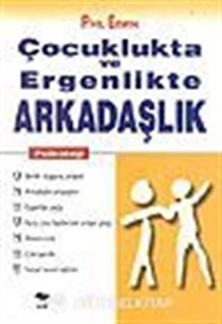Çocuklukta ve Ergenlikte Arkadaşlık