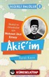 Akif'im (İlkokul ve Ortaokullar İçin Mehmet Akif Ersoy) Değerli Öncüler serisi 2. Kitap