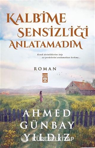 Kalbime Sensizliği Anlatamadım