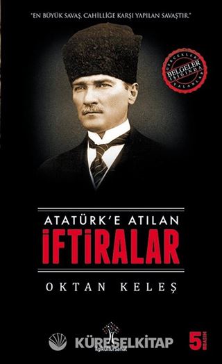Atatürk'e Atılan İftiralar